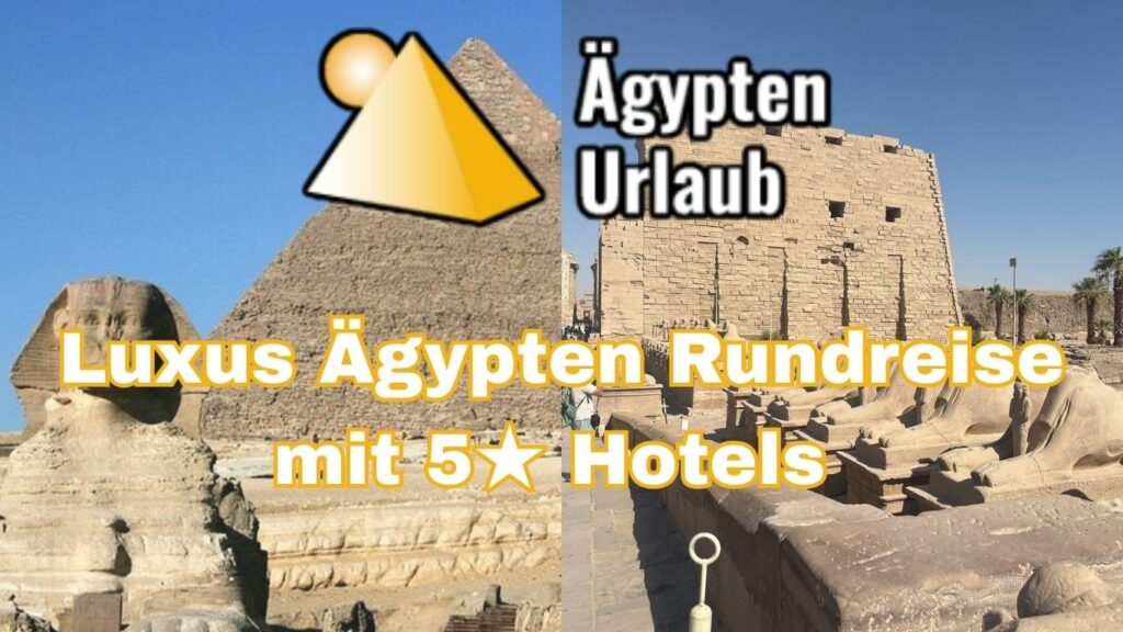Luxus Ägypten Rundreise mit 5★ Hotels
