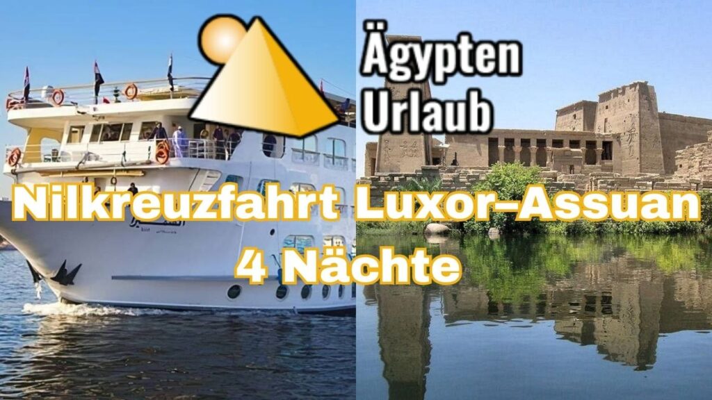 Nilkreuzfahrt Luxor–Assuan 4 Nächte