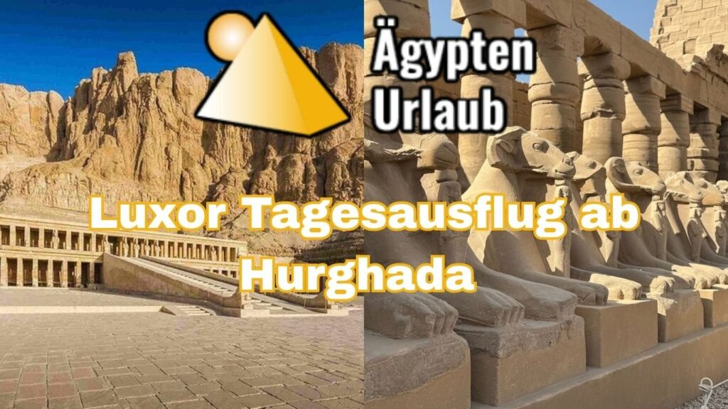 Luxor Tagesausflug ab Hurghada