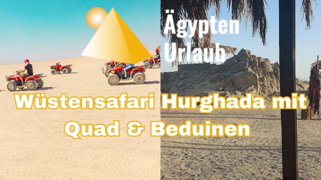 Wüstensafari Hurghada mit Quad & Beduinen