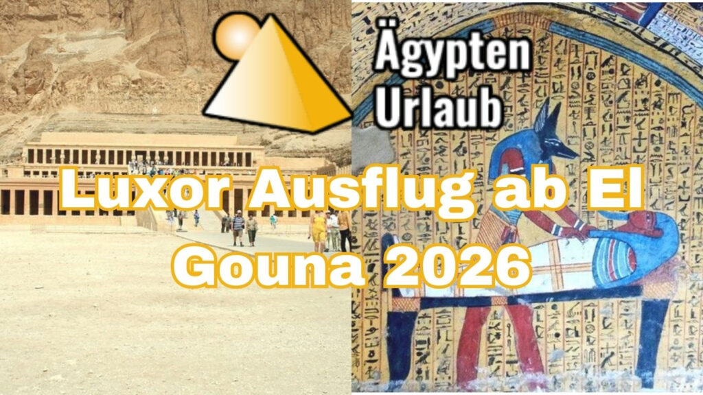 Luxor Ausflug ab El Gouna 2026