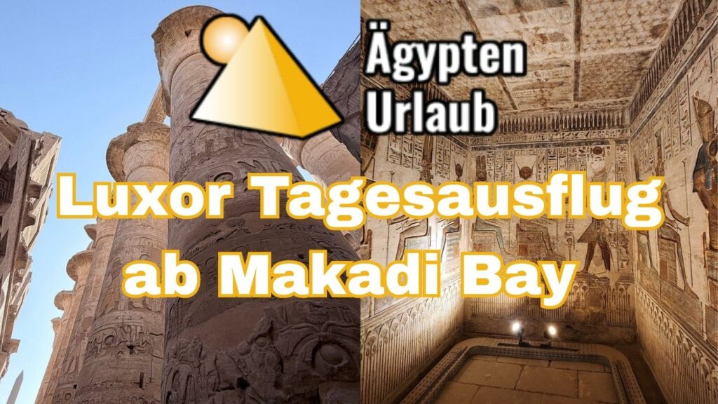 Luxor Tagesausflug ab Makadi Bay
