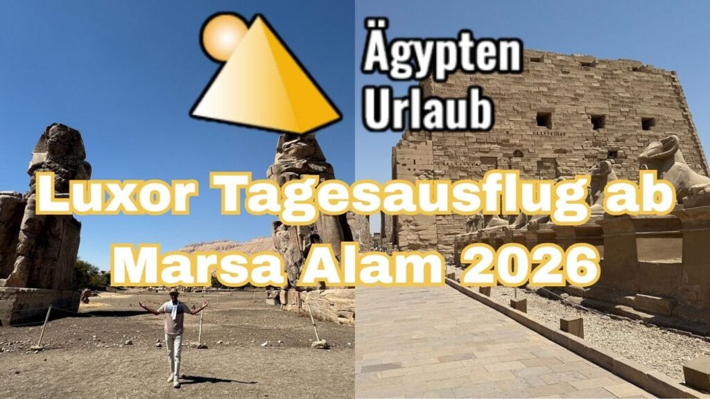 Luxor Tagesausflug ab Marsa Alam 2026