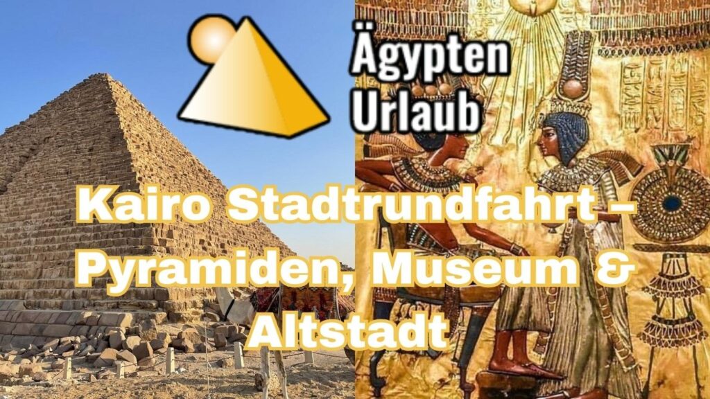Kairo Stadtrundfahrt – Pyramiden, Museum & Altstadt